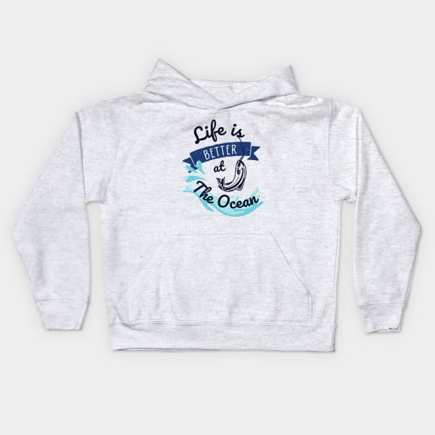 Life is better at the ocean Kids Hoodie by Hohohaxi